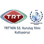 TRT’NİN 53. KURULUŞ YILDÖNÜMÜNÜ KUTLUYORUZ