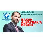 Anadolu Medyasından Bakan Albayrak’a destek...